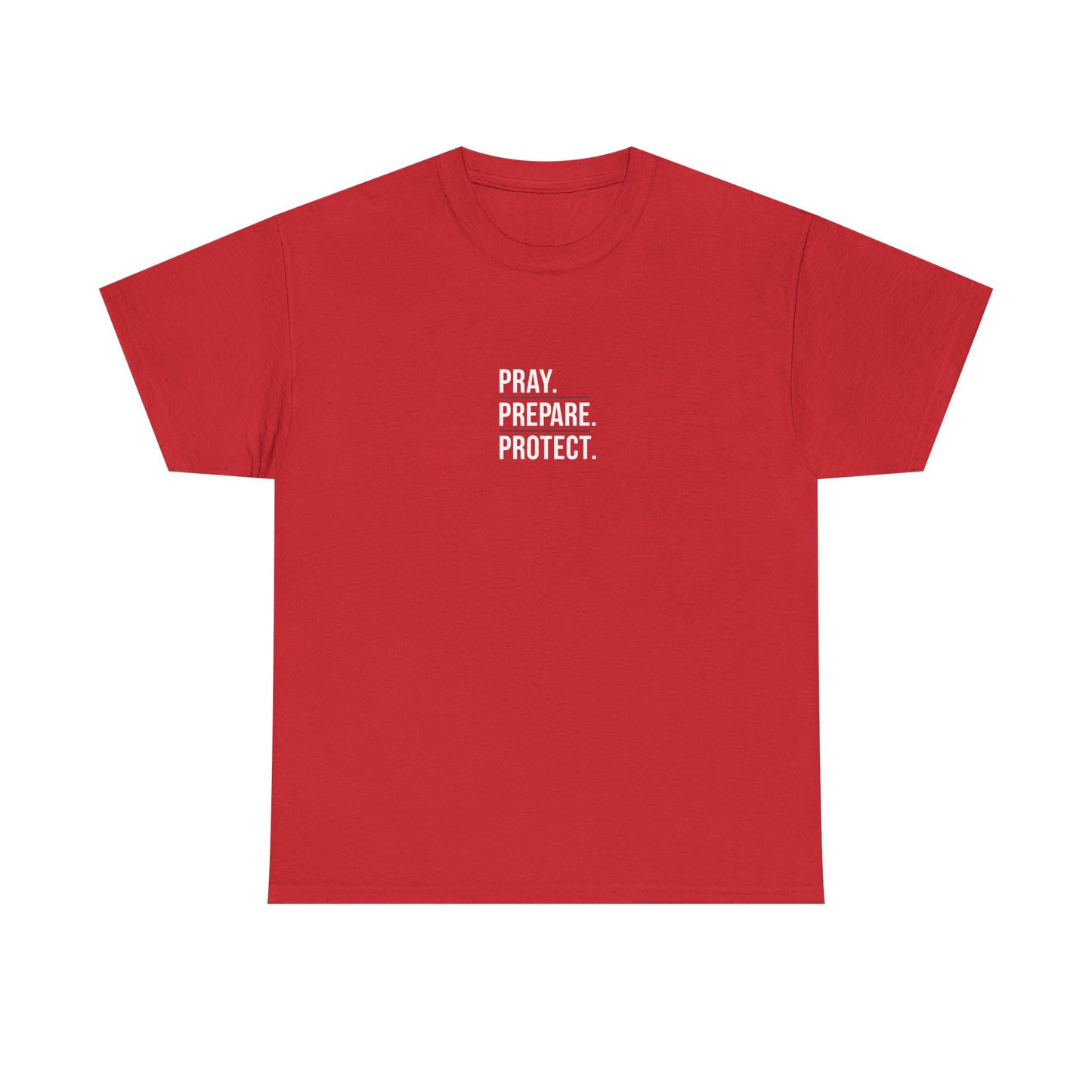 Pray. Prepare. Protect. T-Shirt – Christian Faith & Preparedness Tee