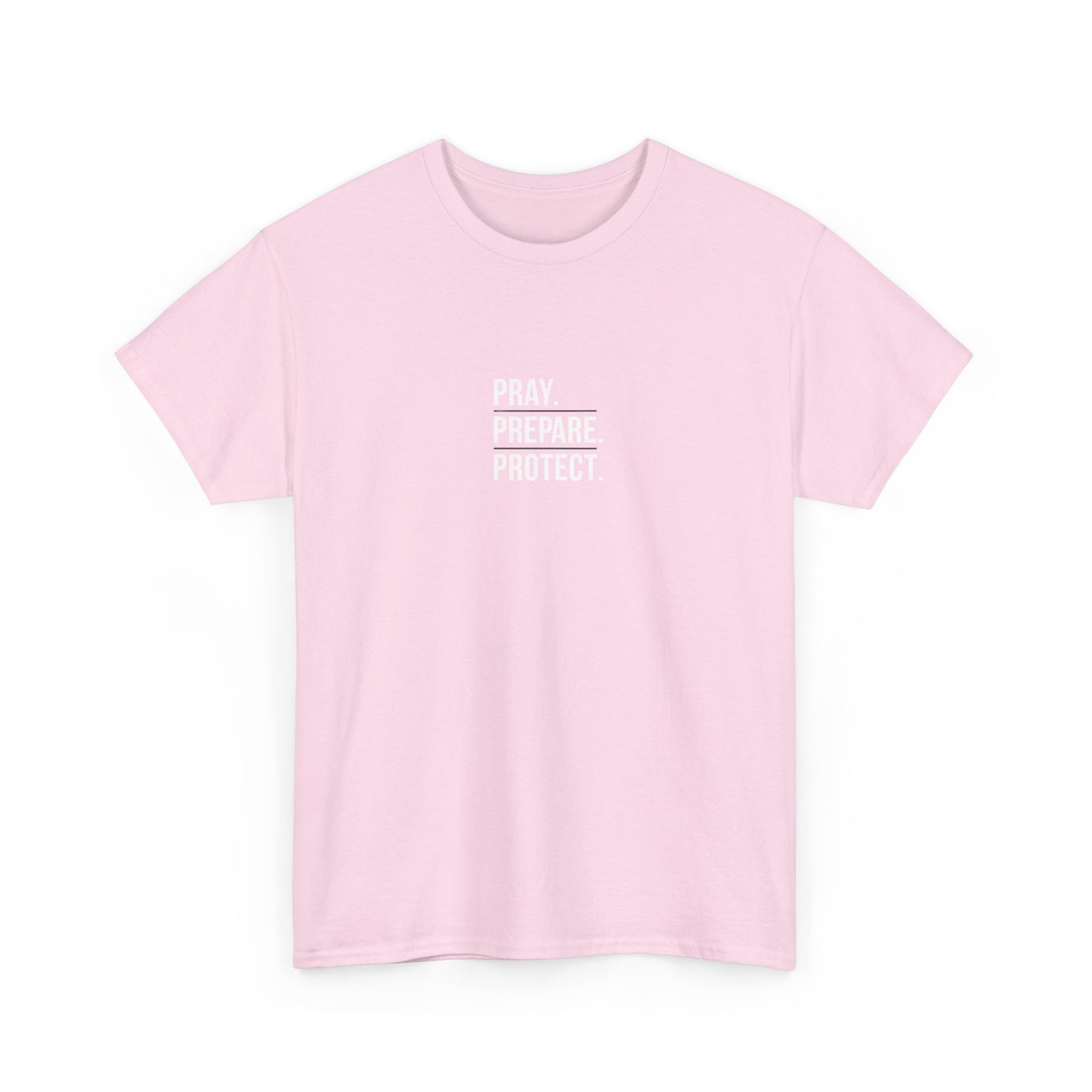 Pray. Prepare. Protect. T-Shirt – Christian Faith & Preparedness Tee