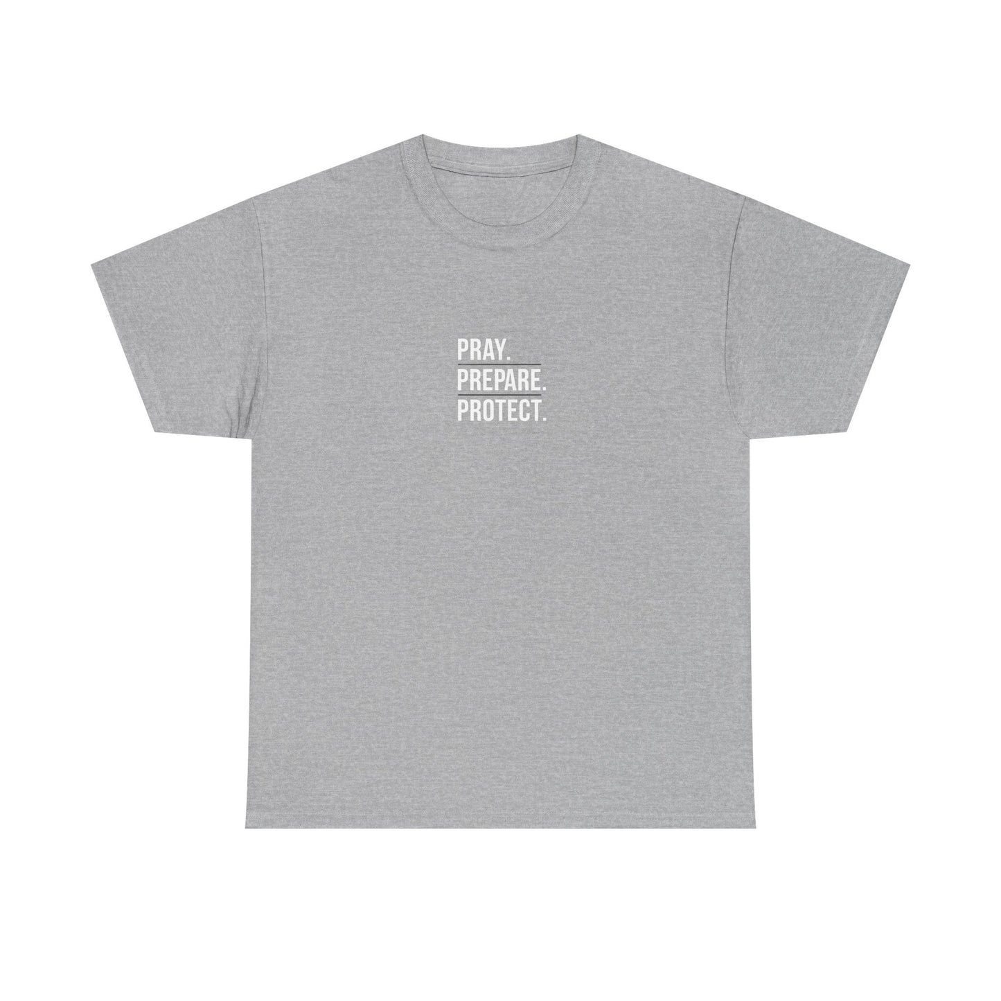 Pray. Prepare. Protect. T-Shirt – Christian Faith & Preparedness Tee