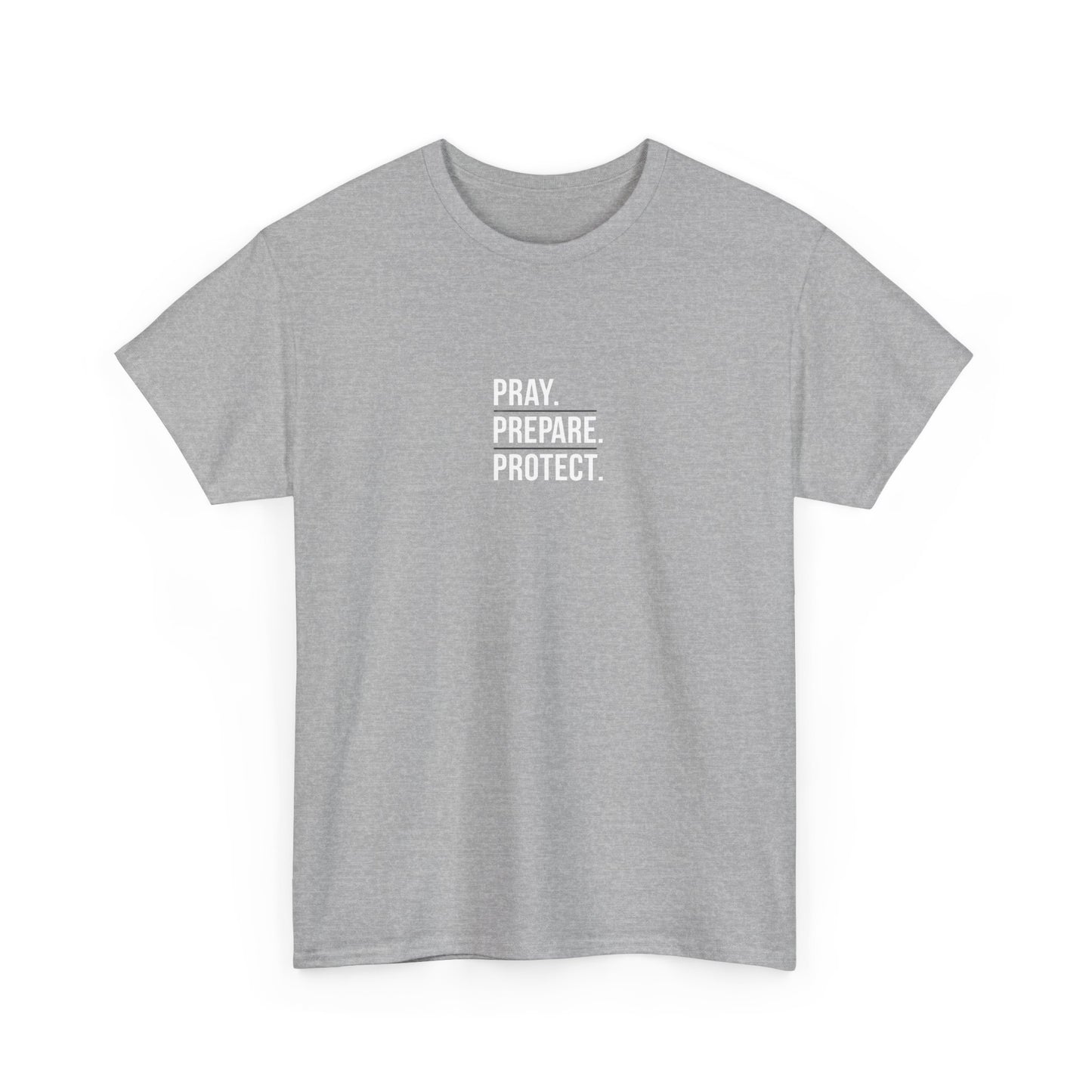 Pray. Prepare. Protect. T-Shirt – Christian Faith & Preparedness Tee