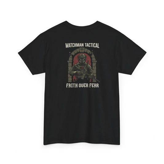 Watchman Tactical Tee — Faith Over Fear Graphic Shirt