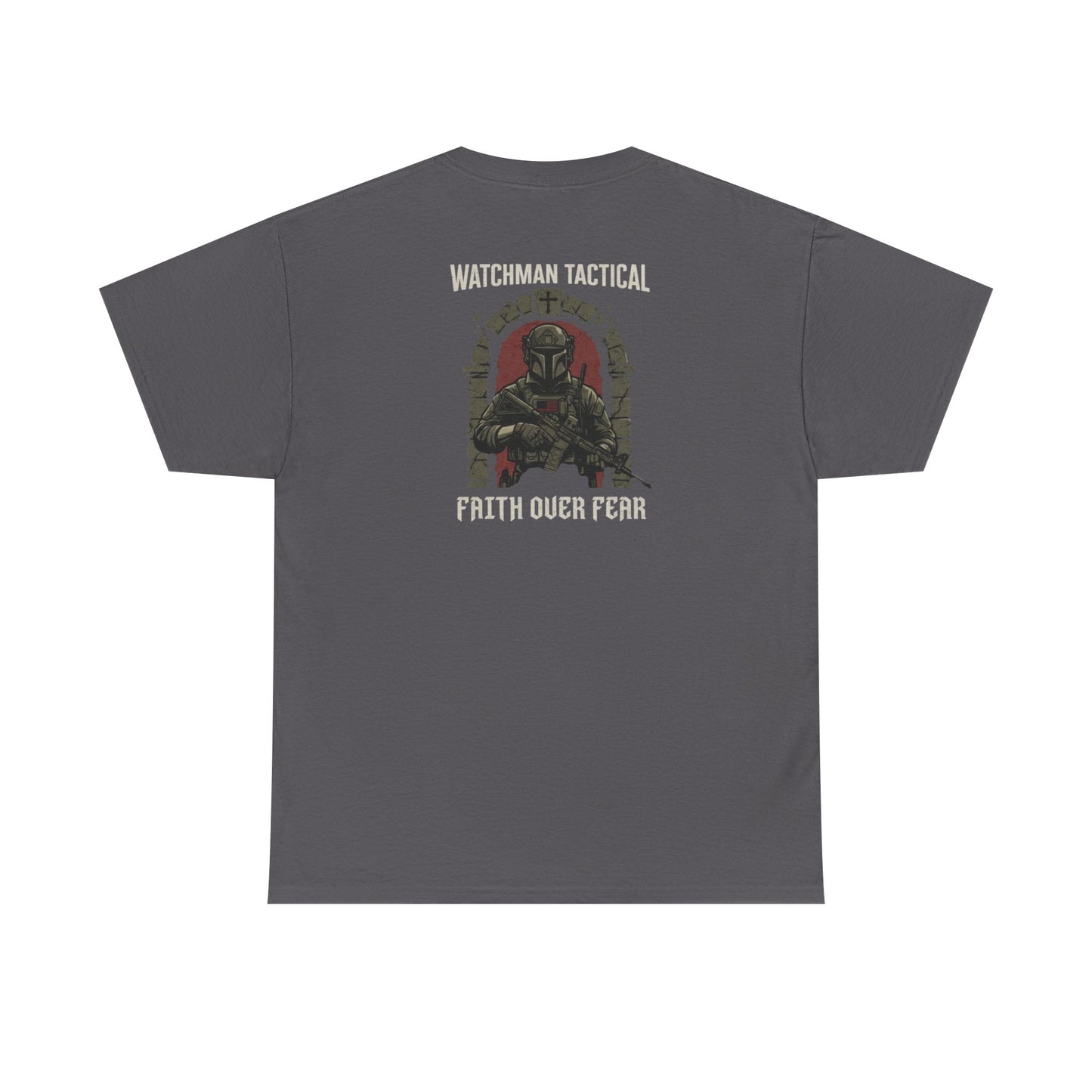 Watchman Tactical Tee — Faith Over Fear Graphic Shirt