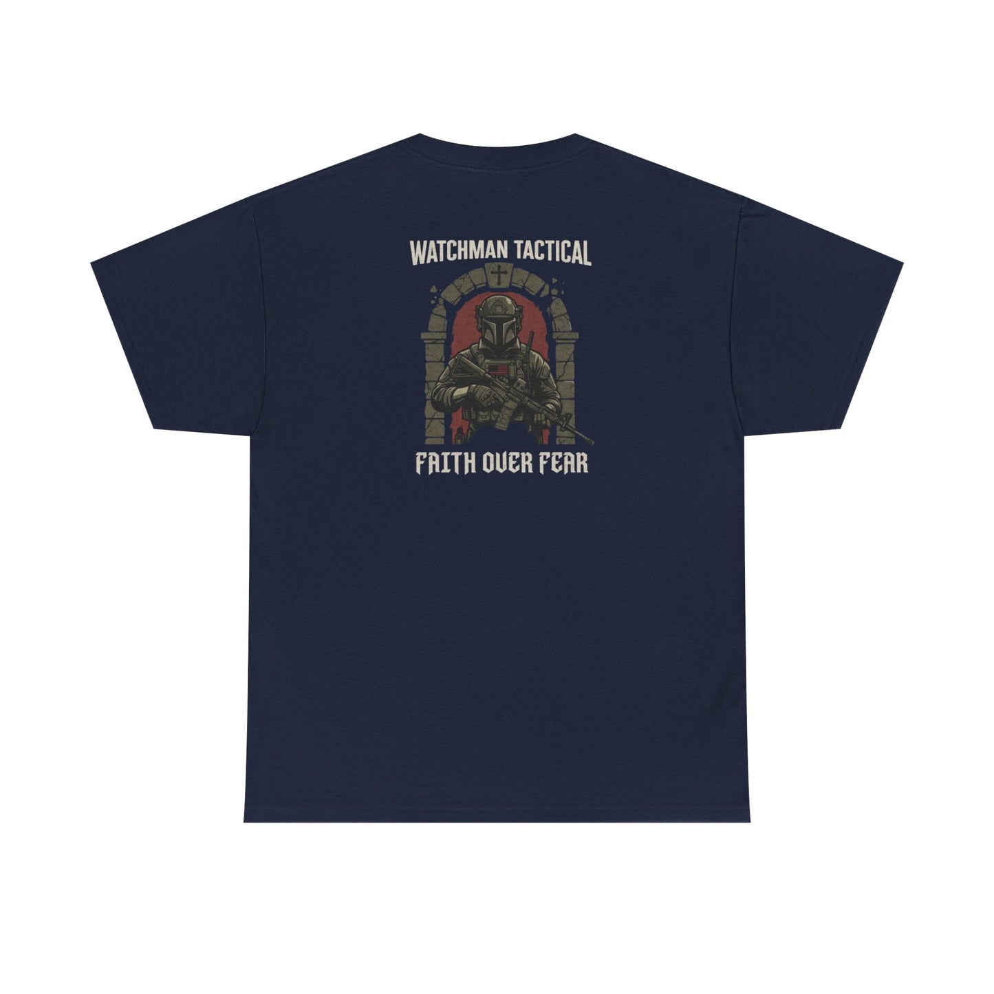 Watchman Tactical Tee — Faith Over Fear Graphic Shirt