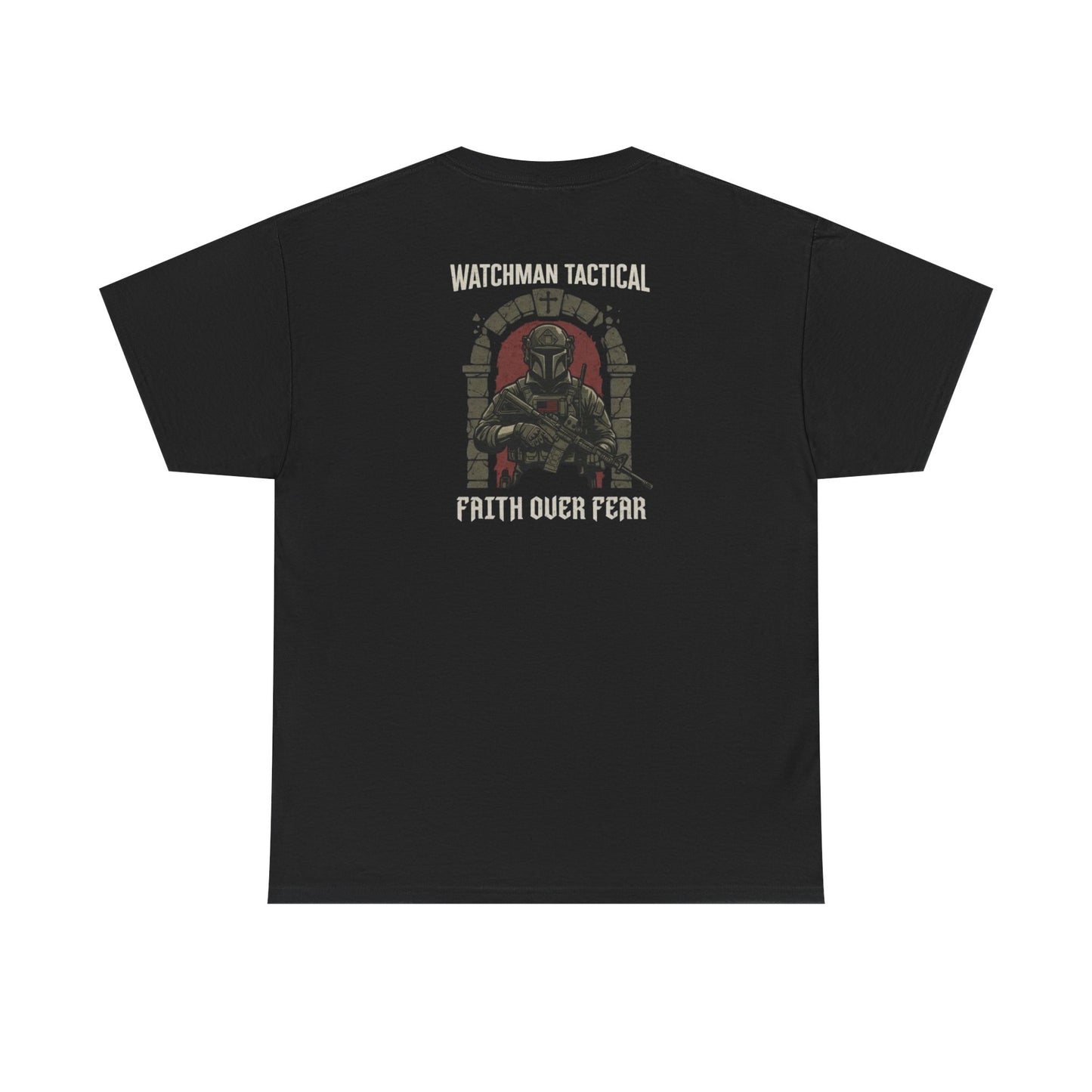 Watchman Tactical Tee — Faith Over Fear Graphic Shirt