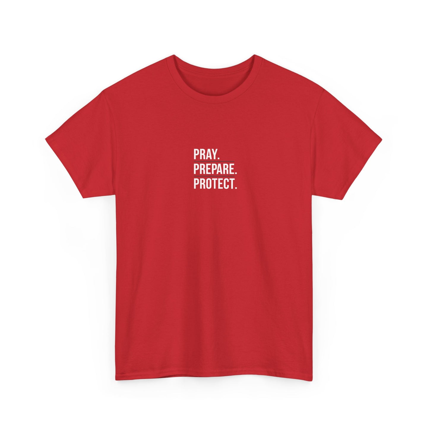 Pray. Prepare. Protect. T-Shirt – Christian Faith & Preparedness Tee