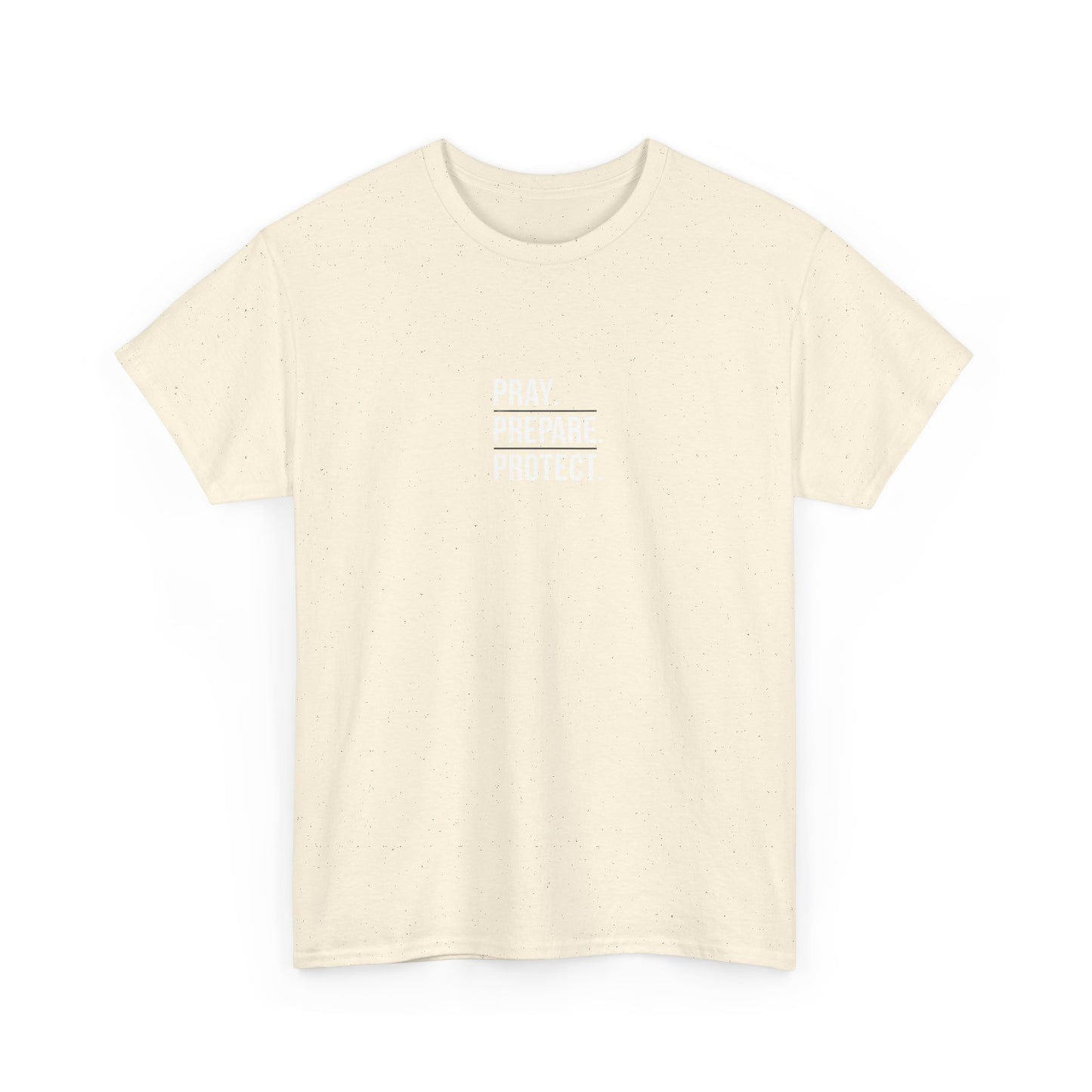 Pray. Prepare. Protect. T-Shirt – Christian Faith & Preparedness Tee