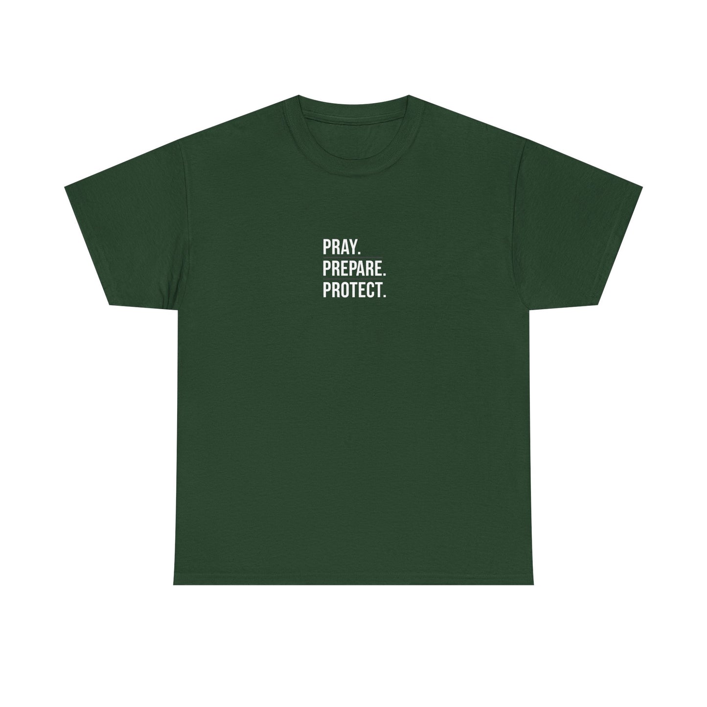 Pray. Prepare. Protect. T-Shirt – Christian Faith & Preparedness Tee