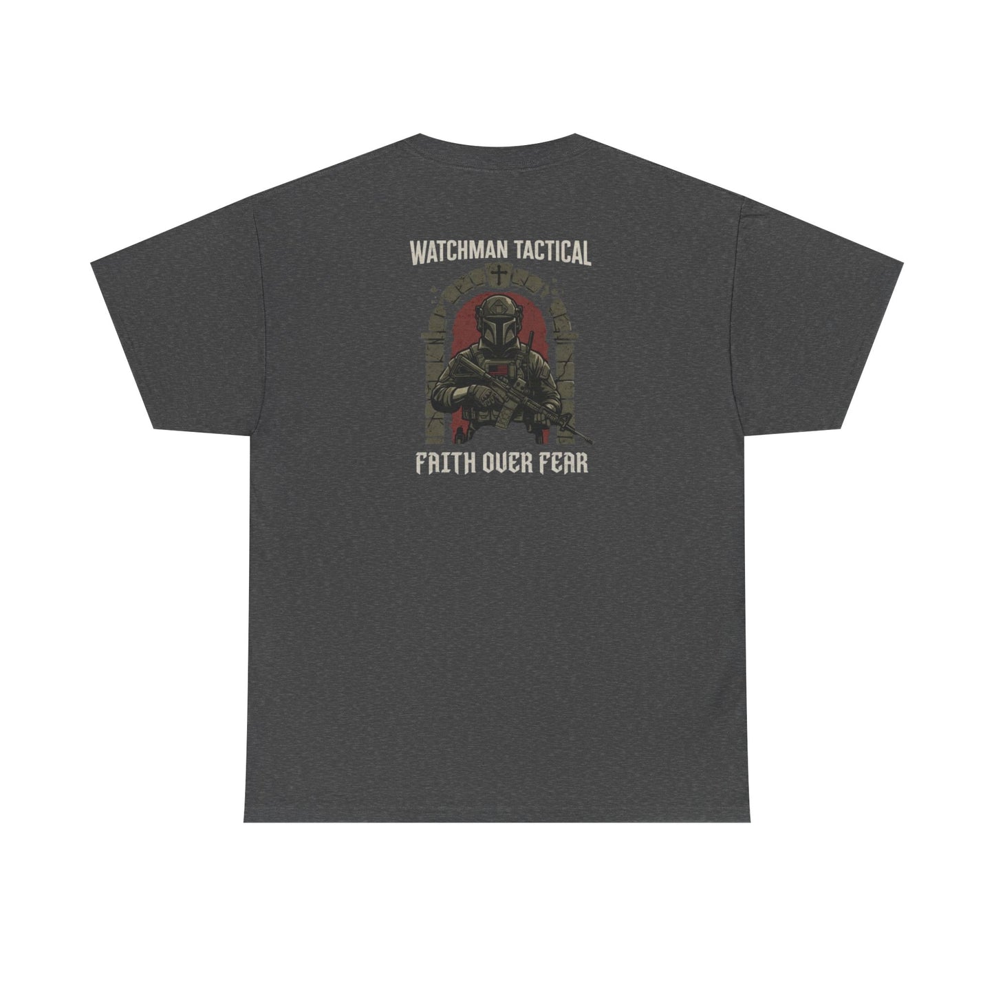 Watchman Tactical Tee — Faith Over Fear Graphic Shirt