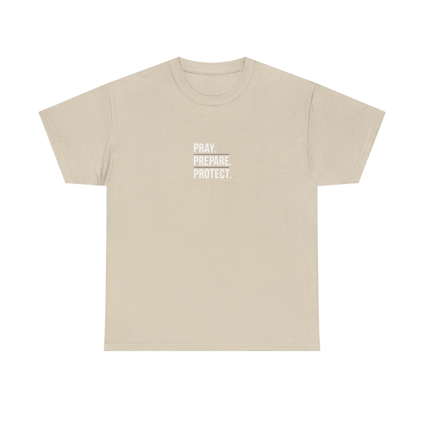 Pray. Prepare. Protect. T-Shirt – Christian Faith & Preparedness Tee