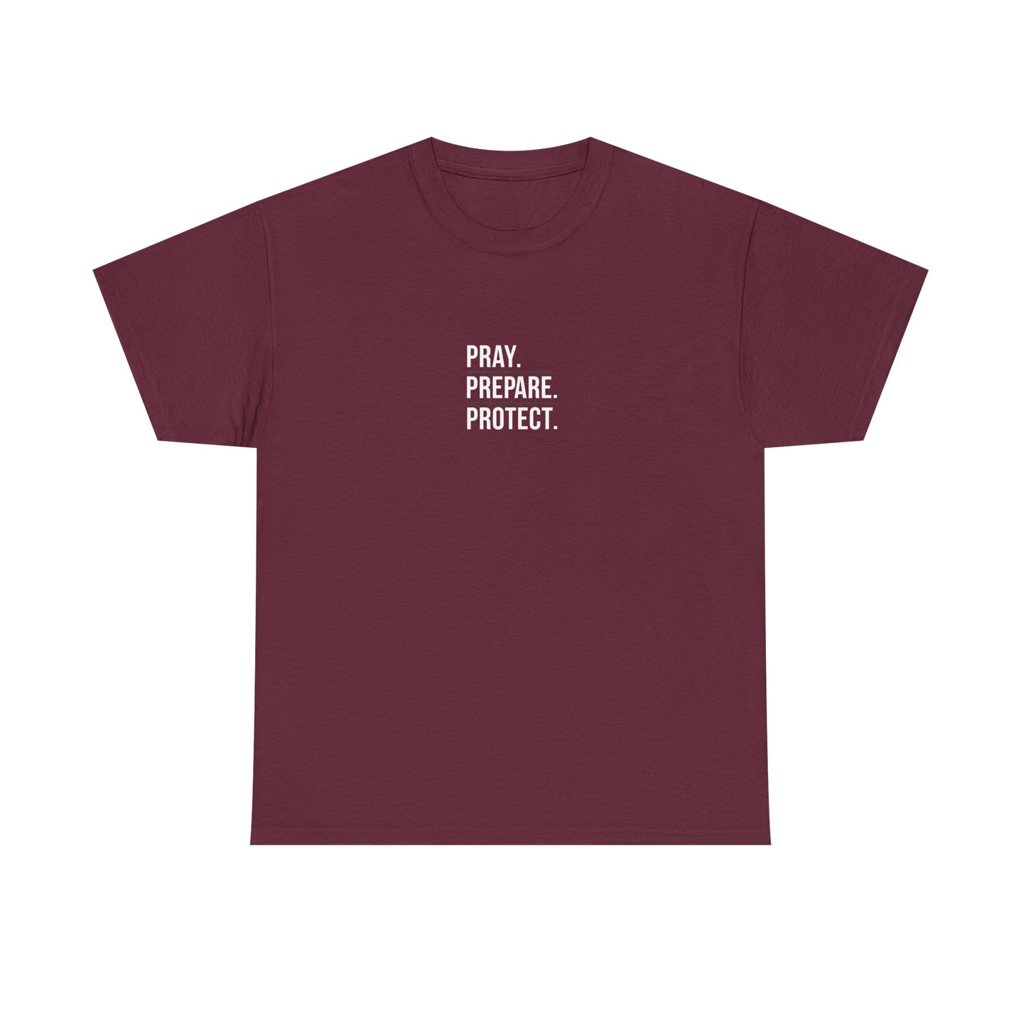 Pray. Prepare. Protect. T-Shirt – Christian Faith & Preparedness Tee