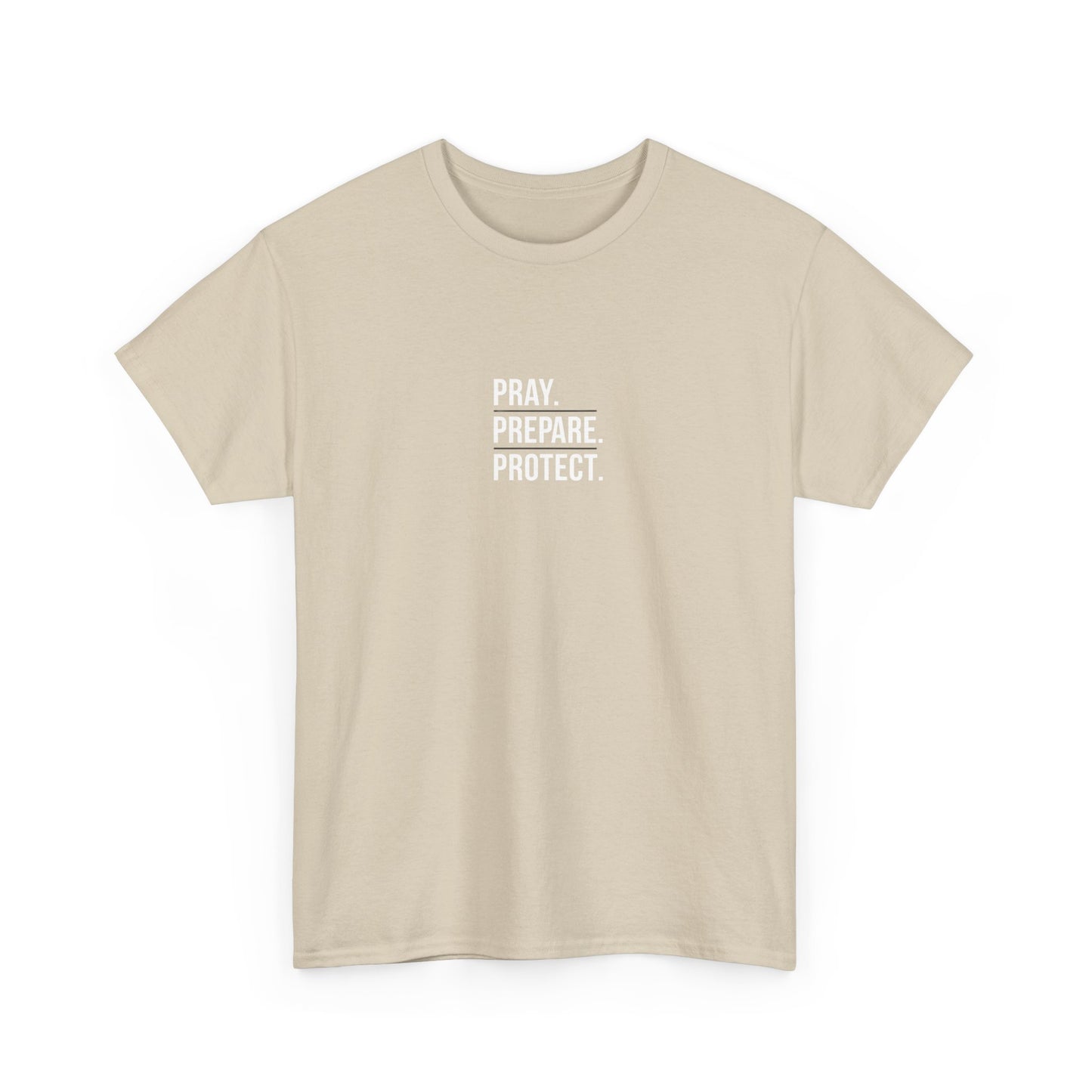 Pray. Prepare. Protect. T-Shirt – Christian Faith & Preparedness Tee
